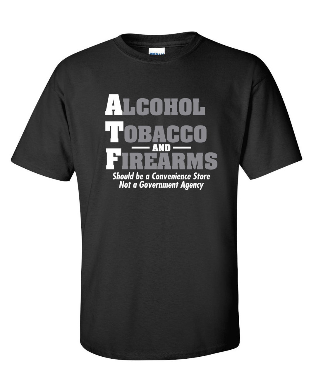alcohol tobacco and firearms t shirt ATF Funny T-shirt: Alcohol Tobacco Firearms Novelty Gift