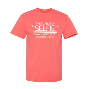 Sarcastic Selfie T-Shirt: Funny Graphic Novelty Tee