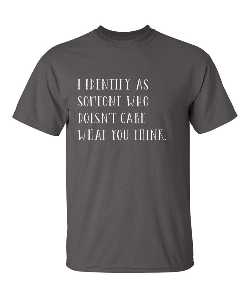 I Identify as Someone Sarcastic Humor Graphic Novelty Funny T Shirt Youth And Tall Sizes Charcoal