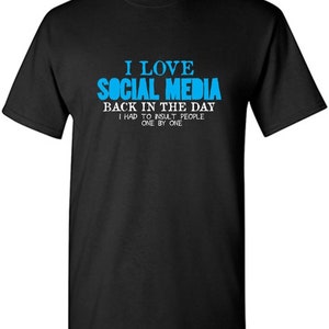 Social Media Sarcastic Humor Graphic Tee Gift For Men Novelty Funny T Shirt