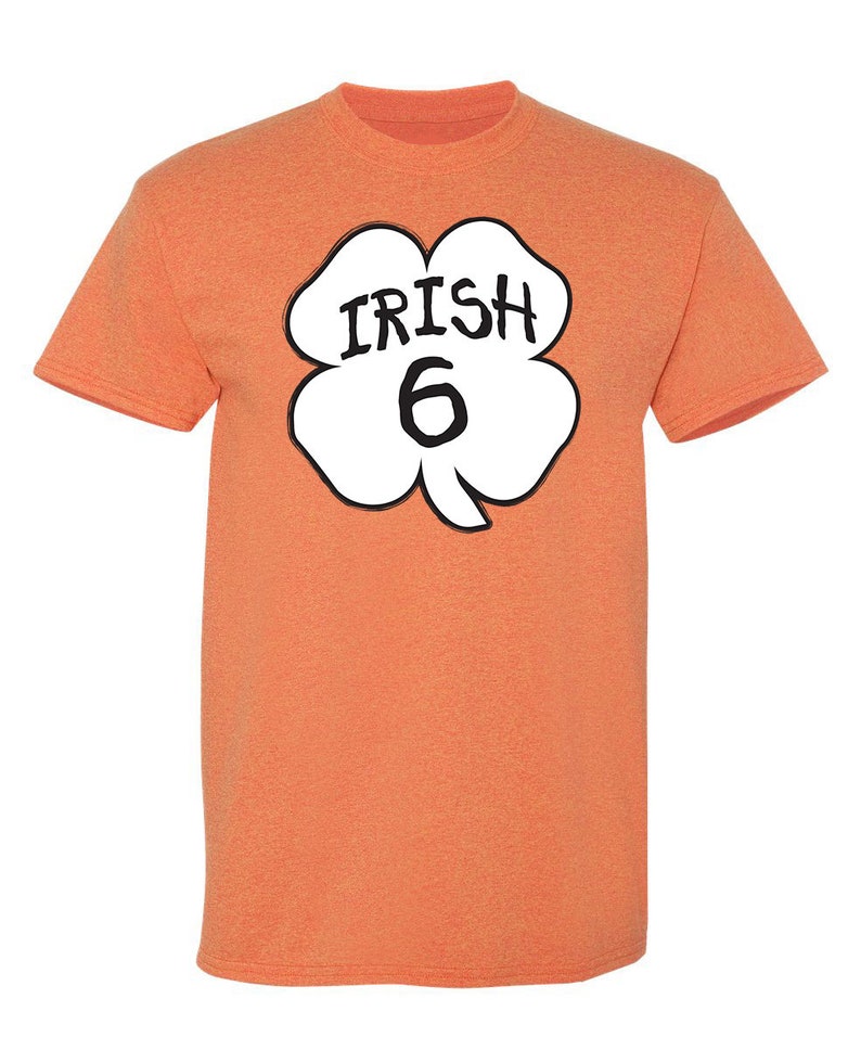 Irish Six Sarcastic Humor Graphic Novelty Funny T Shirt