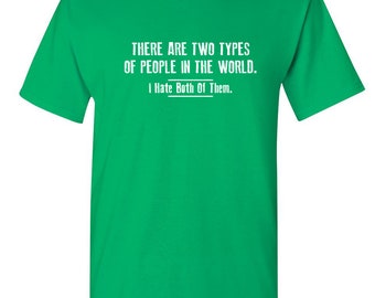 Funny T-shirt: There Are Two Types of People - Novelty Graphic Tee