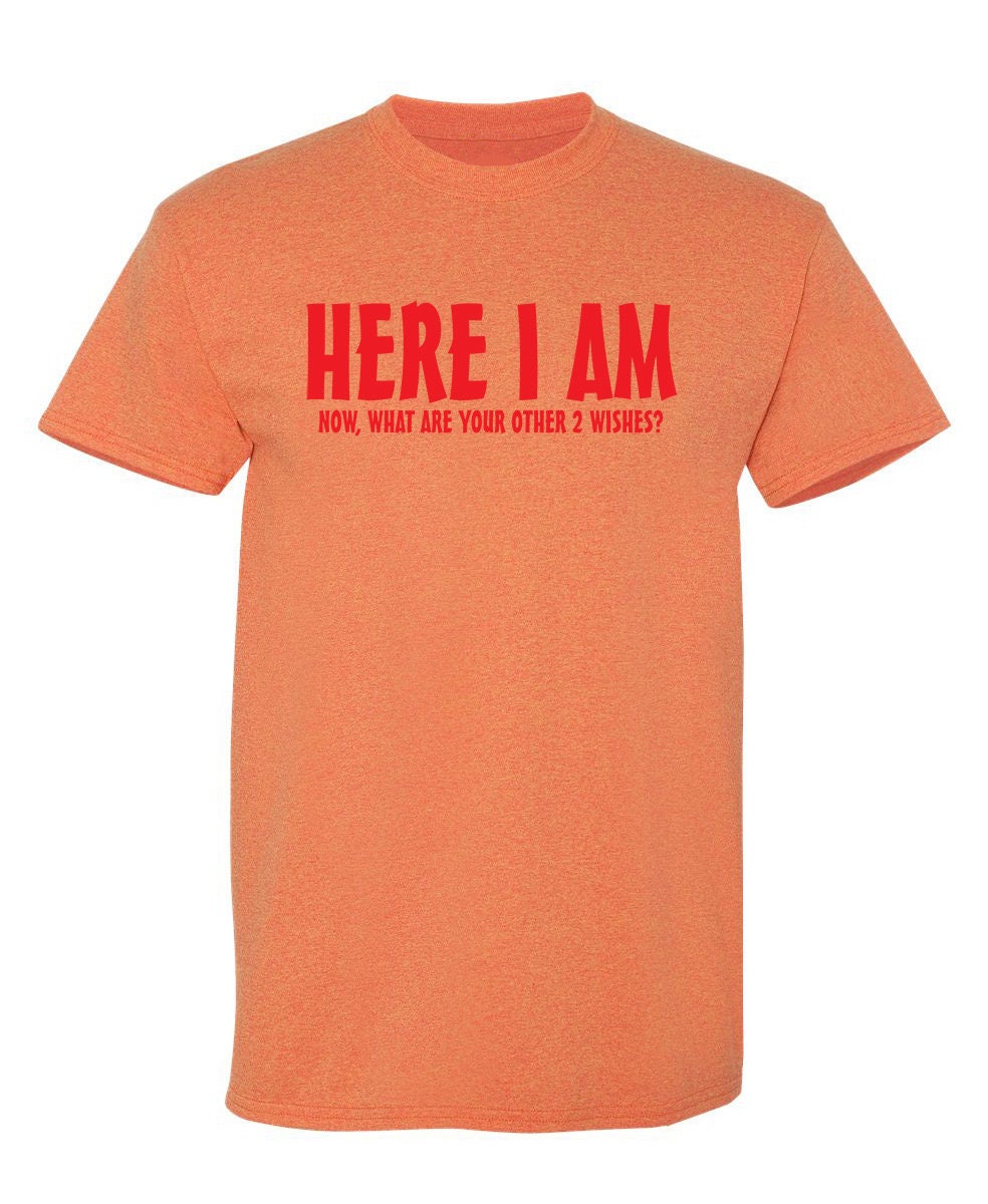 Here I Am Funny Graphic T-shirt - Novelty Humor Tee - Etsy