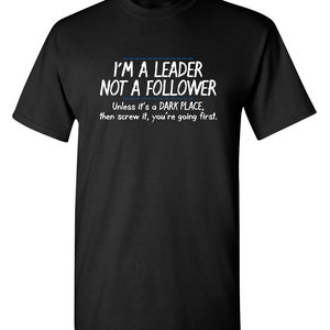 Sarcastic Leader T-Shirt: Funny Graphic Novelty Tee