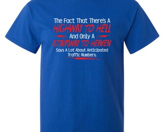 Funny Graphic T-Shirt: Highway to Hell, Stairway to Heaven