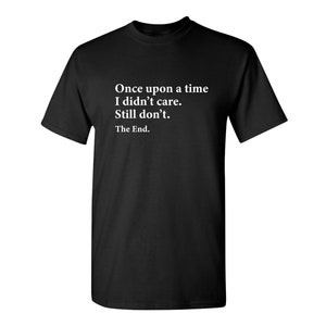Sarcastic Humor T-Shirt: Graphic Novelty Tee