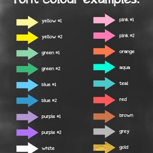 May include: A chalkboard with the text "Font colour examples:" and a list of colors with arrows pointing to the right. The colors are yellow, pink, green, orange, aqua, teal, blue, red, purple, brown, grey, white, and gold.