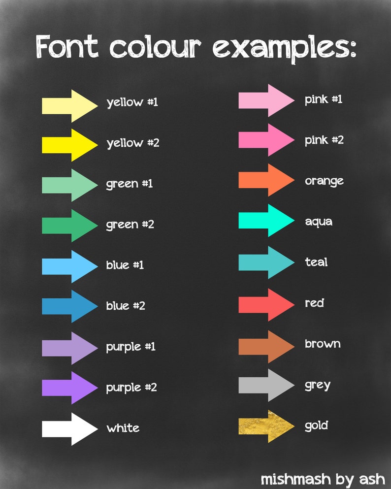 May include: A chalkboard with the text "Font colour examples:" and a list of colors with arrows pointing to the right. The colors are yellow, pink, green, orange, aqua, teal, blue, red, purple, brown, grey, white, and gold.