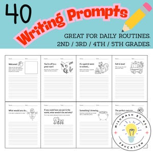 May include: A worksheet with 40 writing prompts for children in grades 2 to 5. The title "Writing Prompts" is in pink and red. The worksheet includes prompts such as "Welcome!" and "If a squirrel went to school..." with space for writing.
