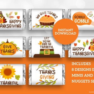 May include: Eight printable Thanksgiving-themed chocolate bar wrappers featuring various designs, including turkeys, pumpkins, sunflowers, and the words "Happy Thanksgiving", "Give Thanks", "We Give Thanks", "Eat Drink and Be Thankful", "Gobble Gobble", and "Be Thankful".