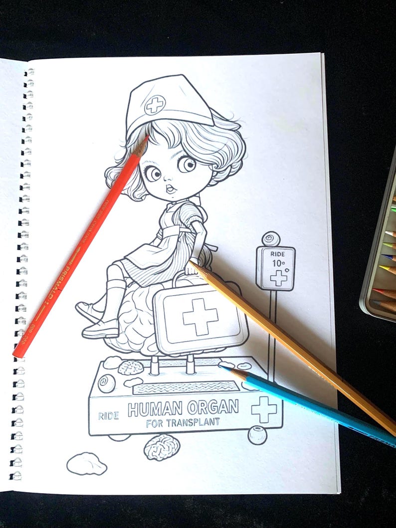 May include: A black and white coloring book page featuring a cartoon nurse sitting on a brain-shaped platform. The platform is labeled 'HUMAN ORGAN FOR TRANSPLANT' and 'RIDE 10'. A medical case with a cross symbol is present. Three colored pencils lie across the page.