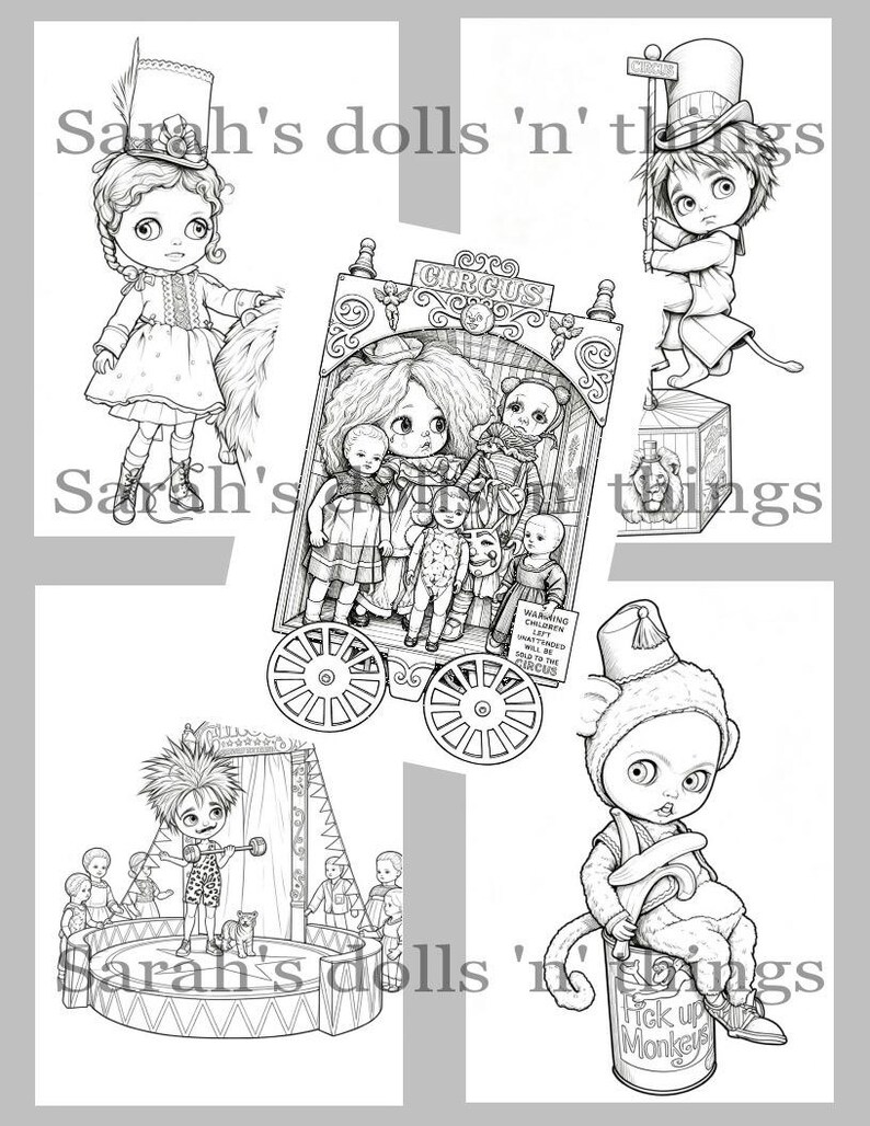 May include: A black and white digital illustration featuring four distinct circus-themed scenes with dolls and characters. The text Sarah's dolls 'n' things is overlaid across the images. The scenes include a doll with a top hat, a circus wagon filled with dolls, a performer on a stage, and a monkey-like character sitting on a can labeled Pick up Monkeys.