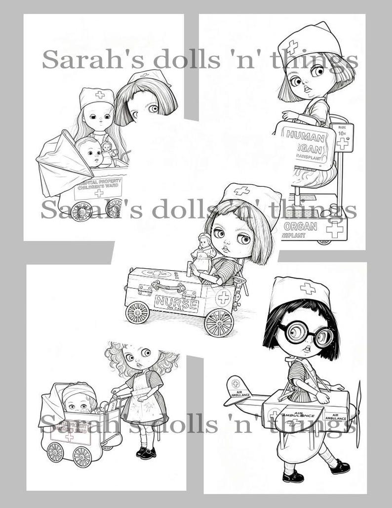 May include: A black and white digital illustration sheet featuring five distinct scenes of dolls dressed as nurses with medical equipment, including a hospital cart, a wagon labeled NURSE ON CALL, and an airplane, with the text Sarah's dolls 'n' things.