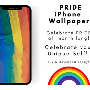 May include: A Pride iPhone wallpaper featuring a rainbow flag with a watercolor effect. The text "PRIDE iPhone Wallpaper" is at the top of the image. The text "Celebrate PRIDE all month long! Celebrate your Unique Self! Buy & Download Today!" is below the image. A rainbow arc is at the bottom of the image.