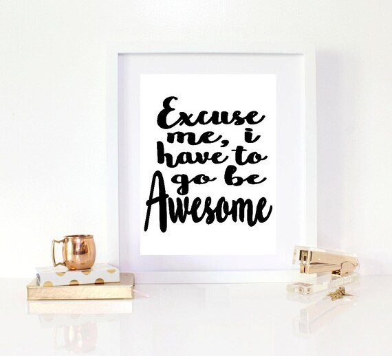Teenage Girl Instant Download Teen Wall Art Excuse Me Typography Teenage Bedroom Tween Wall Quote Awesome Quote Tween Bedroom Print