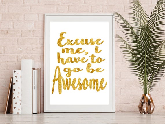 Teenage Girl Instant Download Teen Wall Art Excuse Me Gold Typography Teenage Bedroom Wall Quote Awesome Quote Tween Bedroom Print
