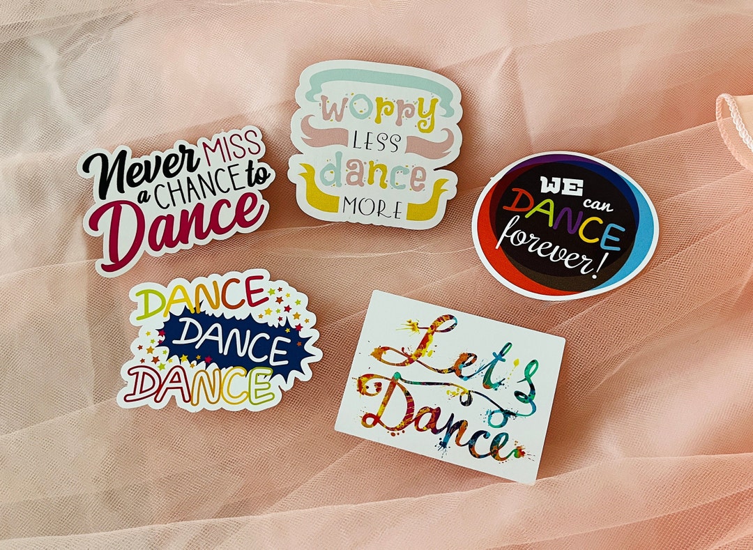 Dance Sticker Pack of 5, Dance Stickers, Dancing Quotes, Fun Quotes ...