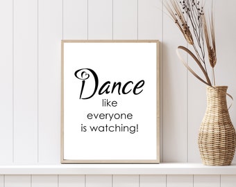 Dance quote printable, 4 Sizes dance printable quote, dance wall decor, dance quotes, dance lovers gift, Instant digital download