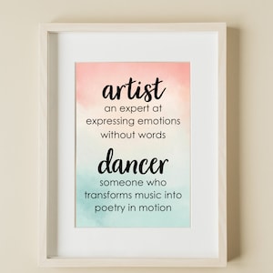 Artist Dancer Art, Wall Art, Girls Room, Print, Art Print, Dance Gift, Dance Art, Dance Quote, Dance, Dance Print, Digital