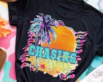 Chasing Sunsets Shirt, Beach  shirt, Ladies summer shirt, Summer never ends tee, sunset tee, forever chasing sunsets, trendy beach shirt