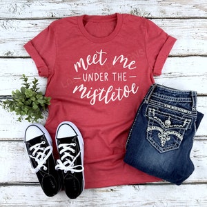 Meet me under the mistletoe Ladies Christmas Shirt, Tri-blend tee, crew or v-neck, Women&#39;s Christmas Tee, Christmas Graphic Tee