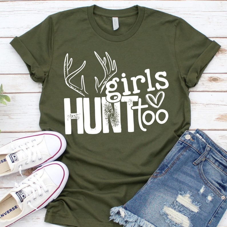 Girls Hunt too Shirt youth or adult Hunting shirt Deer Etsy