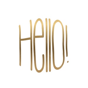May include: Gold foil lettering spelling out the word "HELLO!" in a handwritten style.
