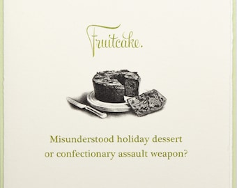 Funny Holiday Card about Fruitcake—Printed in a Women-Owned studio on Italian-Made Felt Paper—Free US Shipping Available