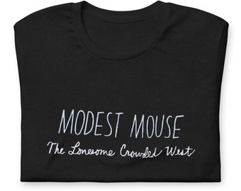 Modest Mouse Lonesome Crowded West Shirt