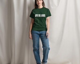 Hillary's "Give me a Beer or I'll Kill Myself" t-shirt.