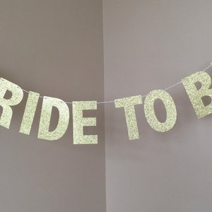 Bride To Be Gold Glitter Banner, Bridal Shower Banner, Bridal Shower Decor, Bachelorette Party Decor, Wedding Banner, Gold Glitter Banner