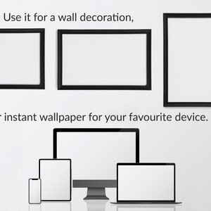May include: A white wall with three black picture frames and a desktop computer, a tablet, and a smartphone, all with blank screens. The text "Use it for a wall decoration, or instant wallpaper for your favourite device." is written below the frames.