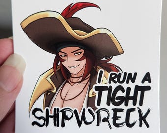 I Run A Tight Shipwreck Sticker: Savvy Webcomic Sticker, Caribbean Pirate Captain Wild Vinyl Sticker