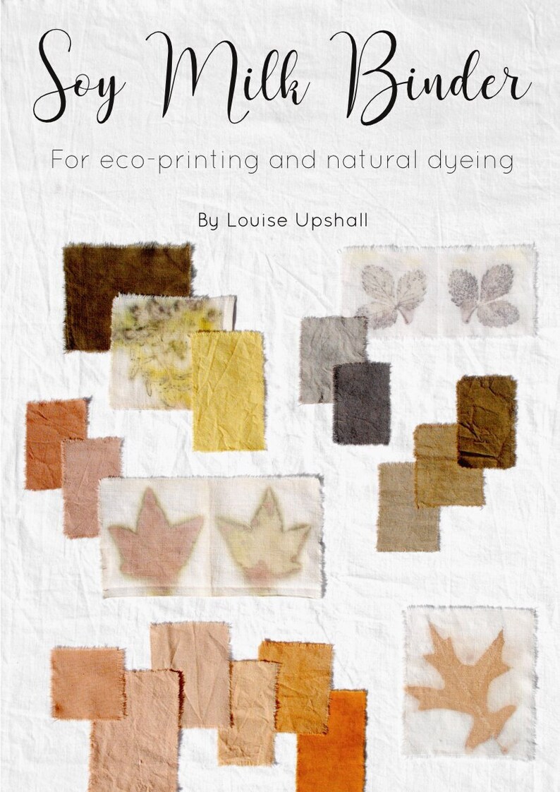 Soy Milk Binder Ebook // Natural Dyeing and Ecoprinting Etsy