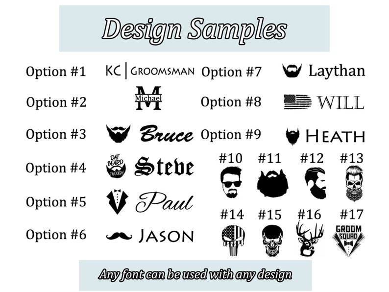 May include: A chart with 17 different design options for a personalized gift. The options include a variety of text styles, icons, and images. The text "Any font can be used with any design" is at the bottom of the chart.