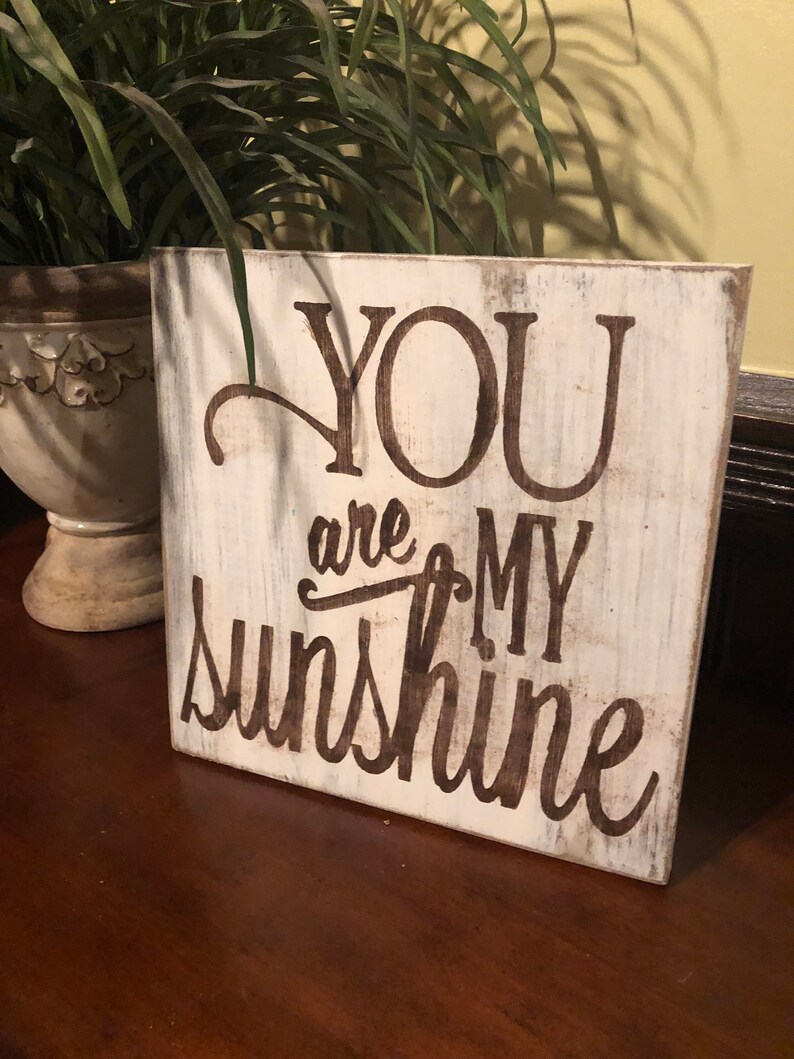 Handmade hand painted reclaimed wood distressed You Are My Sunshine sign reclaimed wood distressed wood You Are My Sunshine home decor