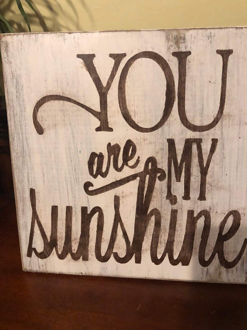 Handmade hand painted reclaimed wood distressed You Are My Sunshine sign reclaimed wood distressed wood You Are My Sunshine home decor