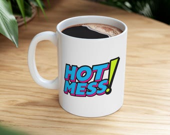 Taza de cerámica "Hot Mess": artículos para beber novedosos y sarcásticos
