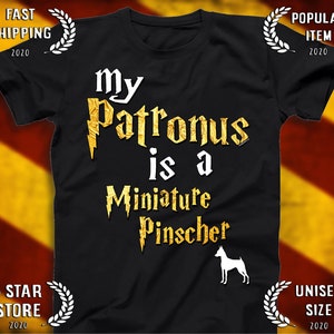 Miniature Pinscher shirt - Miniature Pinscher Patronus T-shirt