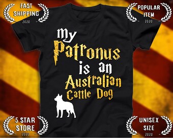 Australian Cattle Dog shirt - Australian Cattle Dog Patronus T-shirt