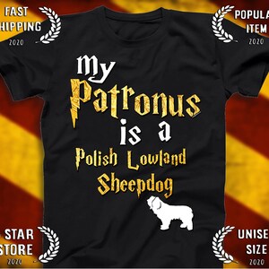 Polish Lowland Sheepdog shirt - Polish Lowland Sheepdog Patronus T-shirt