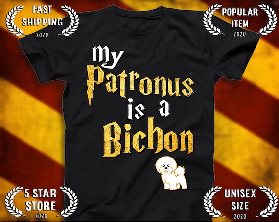 My Patronus Is Bichon Frise - Bichon Frise Dog Gift T-Shirt My Patronus Is Bichon Frise - Bichon Frise Dog Gift T-Shirt