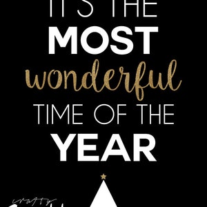 It&#39;s the Most Wonderful Time of the Year - Christmas