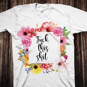 Knulla det här skiten T-shirt, rolig dam, PNG JPG Stryk-på-överföring Transparent Vattenrutschkana Tryckt Dekal T-shirt bild 4