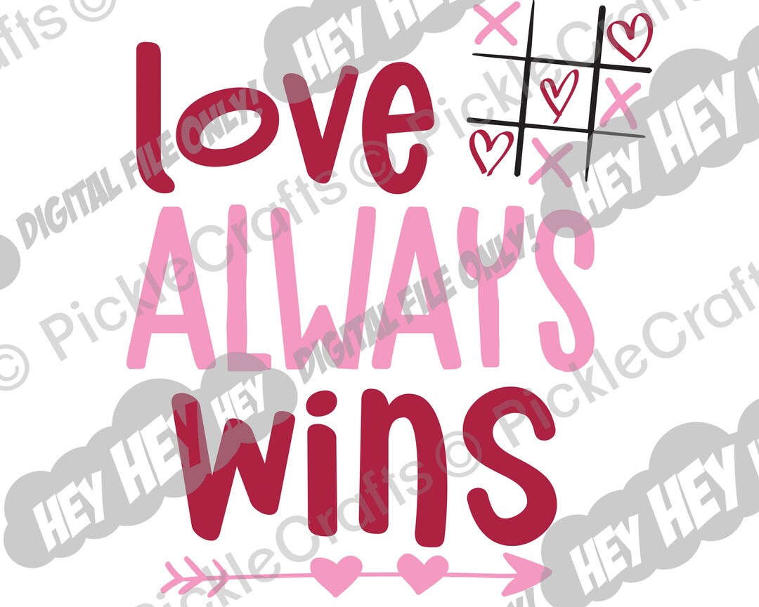 Love Always Wins Valentine's Day Tic Tac Toe Shirt SVG PNG Digital Cut ...