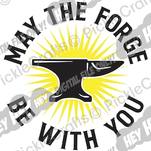 Blacksmith May the Forge Be With You SVG PNG Digital Cut File Iron on Transfer Sublimation Design Waterslide Printed Decal