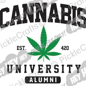 Cannabis University Alumni College 420 Weed Pot Marijuana SVG PNG Digital Cut File Iron on Sublimation Design Waterslide Printed Decal