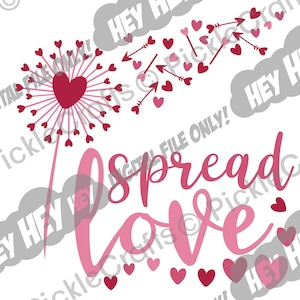 Diffondi Love Dandelion-1 San Valentino Peace Love SVG PNG Digital Cut File Ferro su Transfer Sublimation Design Waterslide pronto per la stampa