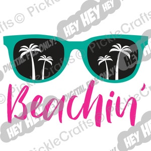 Beachin&#39; Sunglasses Summer Women&#39;s Onesie SVG PNG Digital Cut File Iron on Transfer Sublimation Design Clear Waterslide Printed Decal