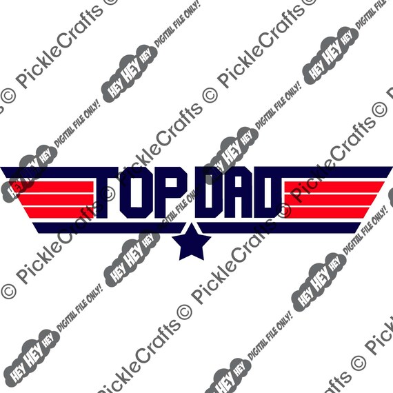 Download Top Dad Top Gun Svg Png Digital Cut File Iron On Transfer Etsy